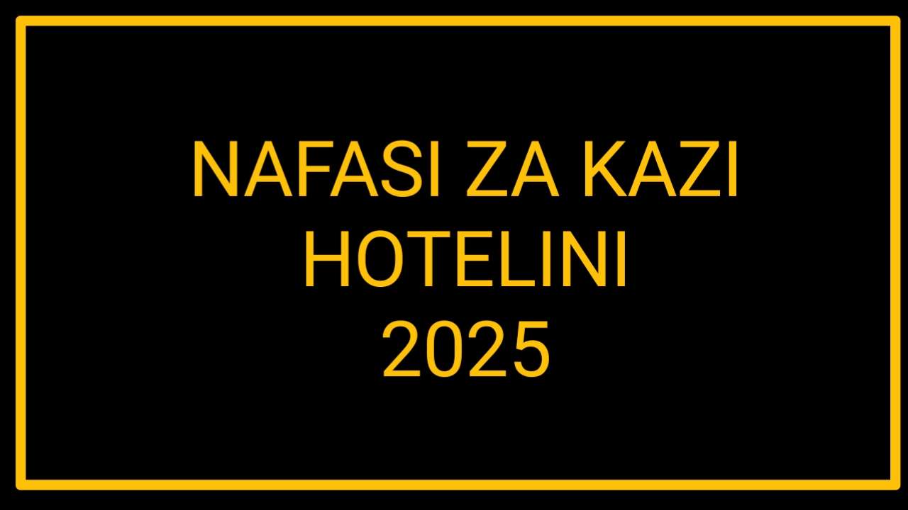 Nafasi za kazi hotelini 2025